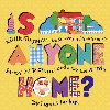 Is Anyone Home?